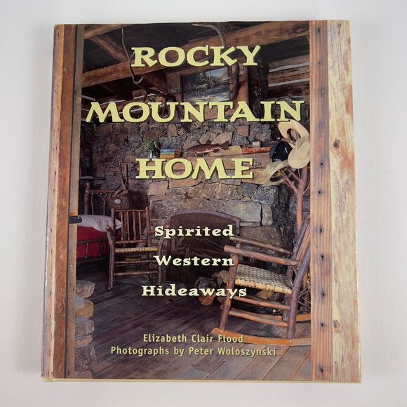Rocky Mountain Home Spirited Western Hideaways Hardcover Book by Elizabeth Flood - Picture 13 of 13